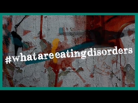 What are eating disorders? #whatareeatingdisorders