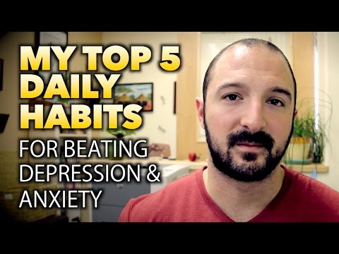 MY TOP 5 DAILY HABITS for Beating Depression, Anxiety, & Depersonalization